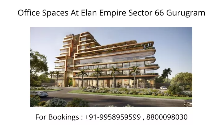 office spaces at elan empire sector 66 gurugram