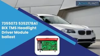 7355073 5352178a1 bix tms headlight driver module