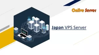 Japan VPS Server by Onlive Server to accommodate your Busines needs