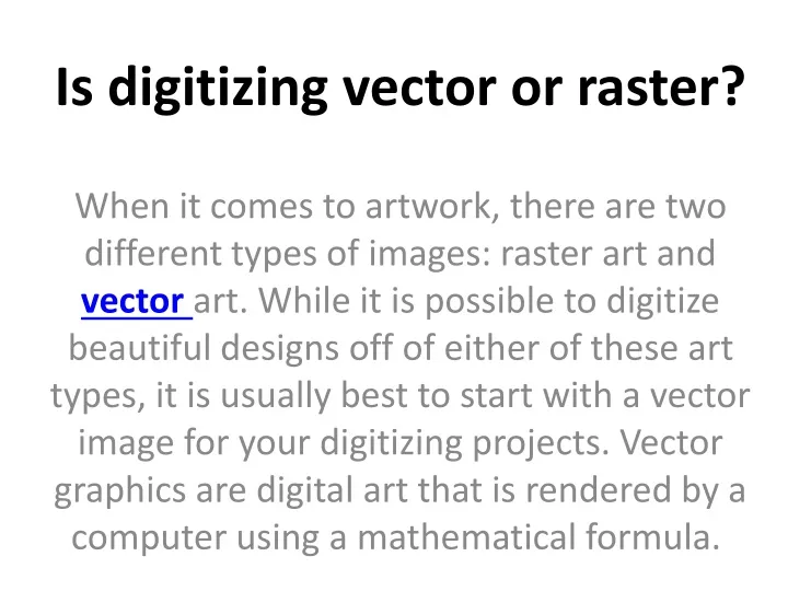 is digitizing vector or raster