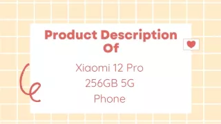Product Description Of Xiaomi 12 Pro 256GB Phone