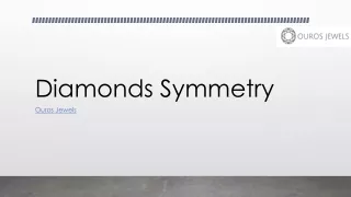 What is Diamonds Symmetry