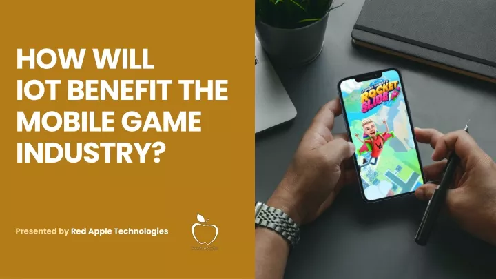 how will iot benefit the mobile game industry