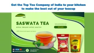 Get the Top Tea Company of India to your kitchen to make the best out of your teacup