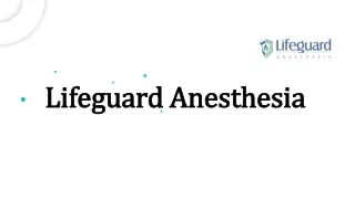 Lifeguard Anesthesia