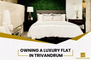 Owning a Luxury Flat in Trivandrum | Premium Flats in Trivandrum | PPD