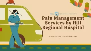 Pain Management Services by Hill Regional Hospital