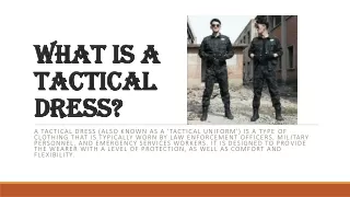 What is a tactical dress?