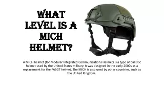 What level is a MICH helmet?