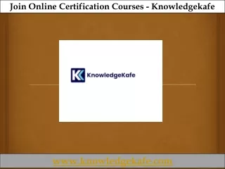 Join Online Certification Courses - Knowledgekafe