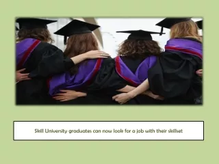 Skill University graduates can now look for a job with their skillset