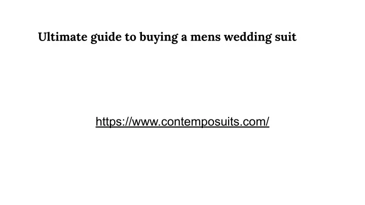 ultimate guide to buying a mens wedding suit