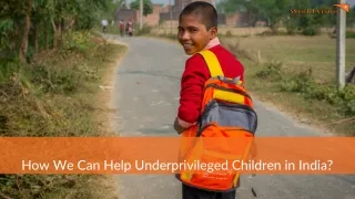 how we can help underprivileged children in india