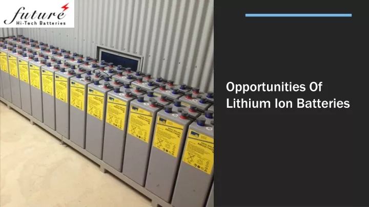opportunities of lithium ion batteries