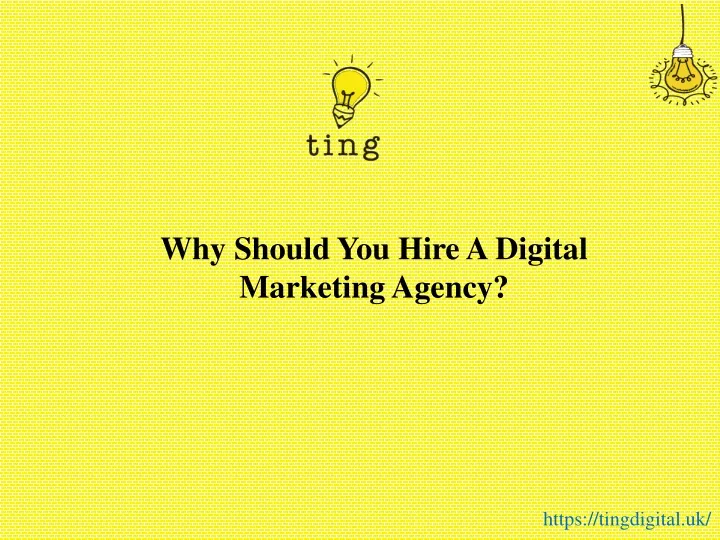 why should you hire a digital marketing agency