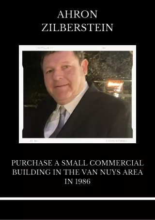 Ahron Zilberstein, Purchase a Small Commercial Building in the Van Nuys area in 1986