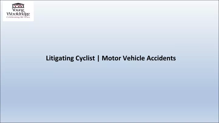 litigating cyclist motor vehicle accidents