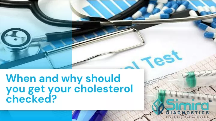 when and why should you get your cholesterol checked