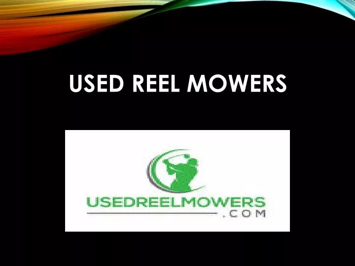 used reel mowers