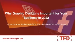 Why Graphic Design is Important for Your Business in 2022