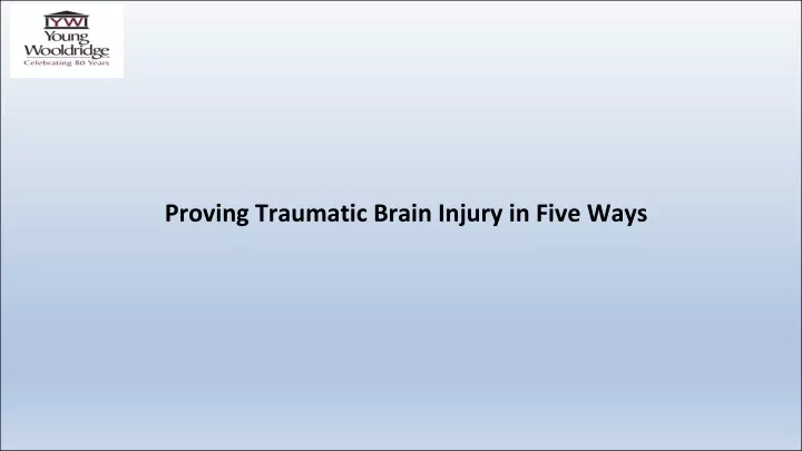 proving traumatic brain injury in five ways