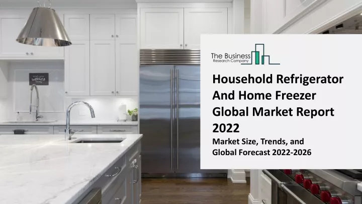 household refrigerator and home freezer global