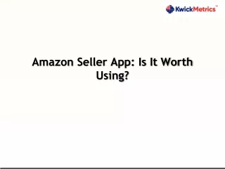 amazon seller app is it worth using
