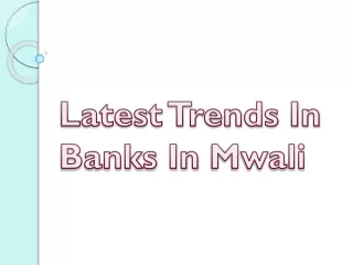 latest trends in banks in mwali