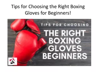 tips for choosing the right boxing gloves for beginners
