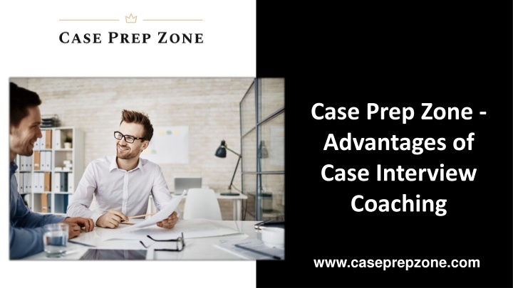 case prep zone advantages of case interview