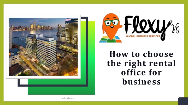 how to choose the right rental office for business