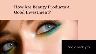 Can Beauty Products Be A Good Investment?