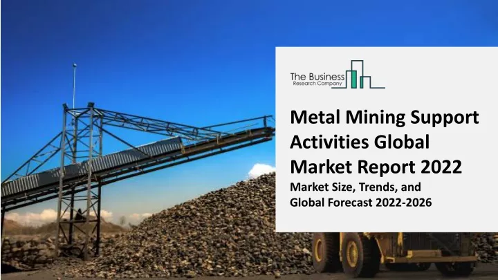 metal mining support activities global market