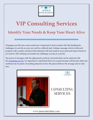 VIP Consulting Services – Identify Your Needs And Keep Your Heart Alive