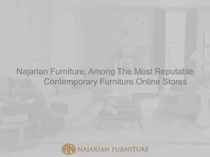 najarian furniture among the most reputable