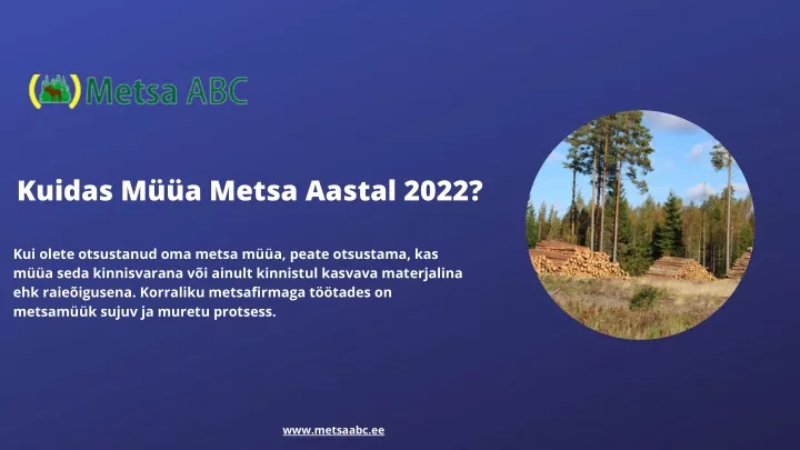 kuidas m a metsa aastal 2022 kui olete otsustanud