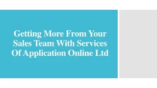 getting more from your sales team with services of application online ltd