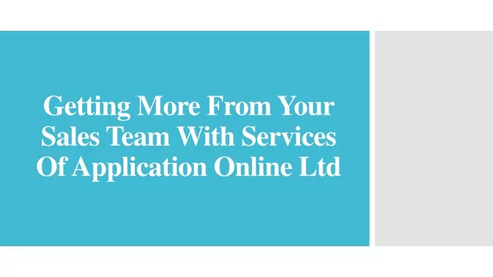 getting more from your sales team with services of application online ltd