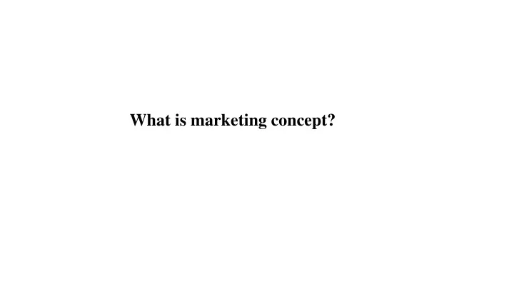 what is marketing concept
