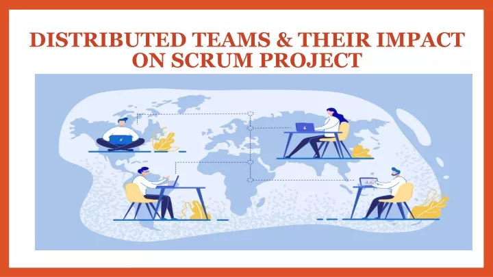 distributed teams their impact on scrum project