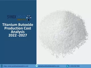 titanium butoxide production cost analysis 2022