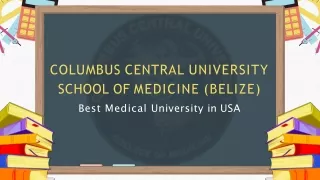 Columbus central university school of medicine : Top Medical University in USA