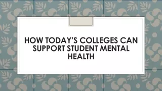 How Today’s Colleges Can Support Student Mental Health