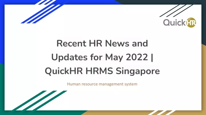 recent hr news and updates for may 2022 quickhr