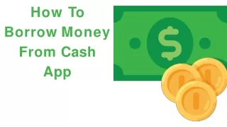 How To Borrow Money From Cash App Without Confronting Any Obstacles?
