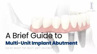 A Brief Guide to Multi-Unit Implant Abutment