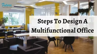 Steps To Design An Multifunctional Office