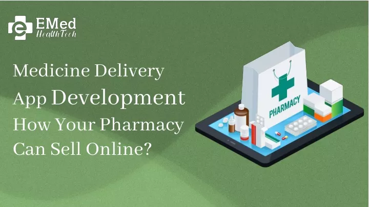 medicine delivery app development how your