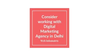 Consider working with Digital Marketing Agency in Delhi