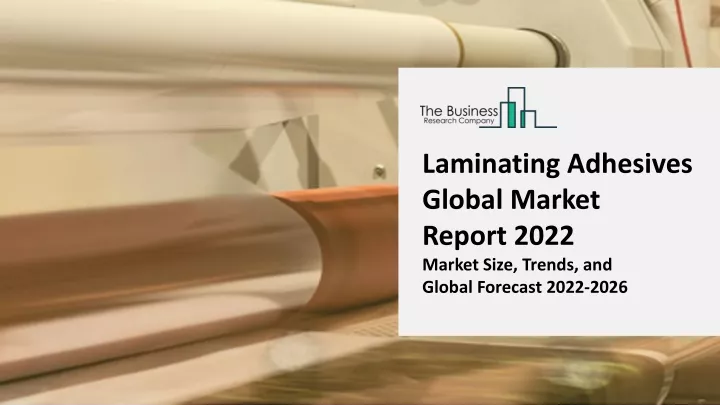 laminating adhesives global market report 2022